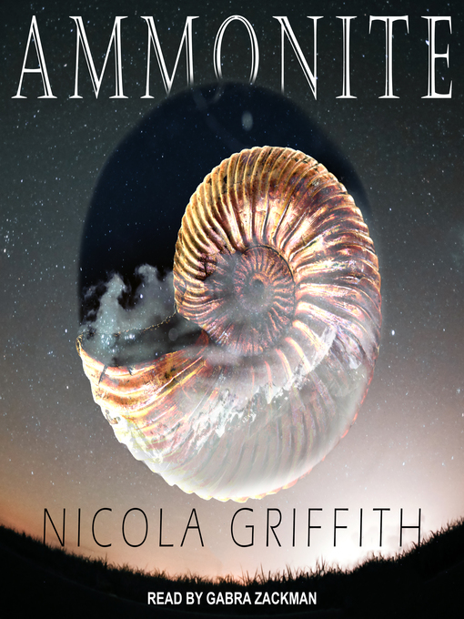 Title details for Ammonite by Nicola Griffith - Available